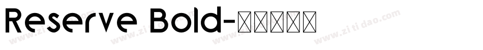 Reserve Bold字体转换